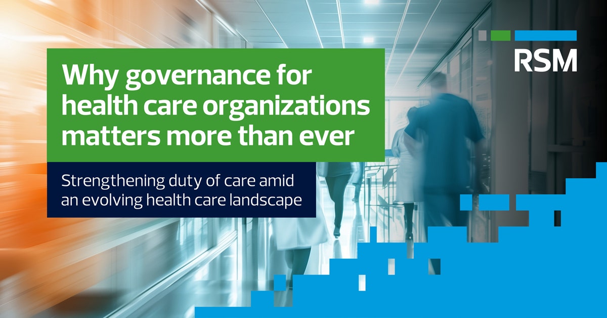 Why governance for health care organizations matters more than ever ...
