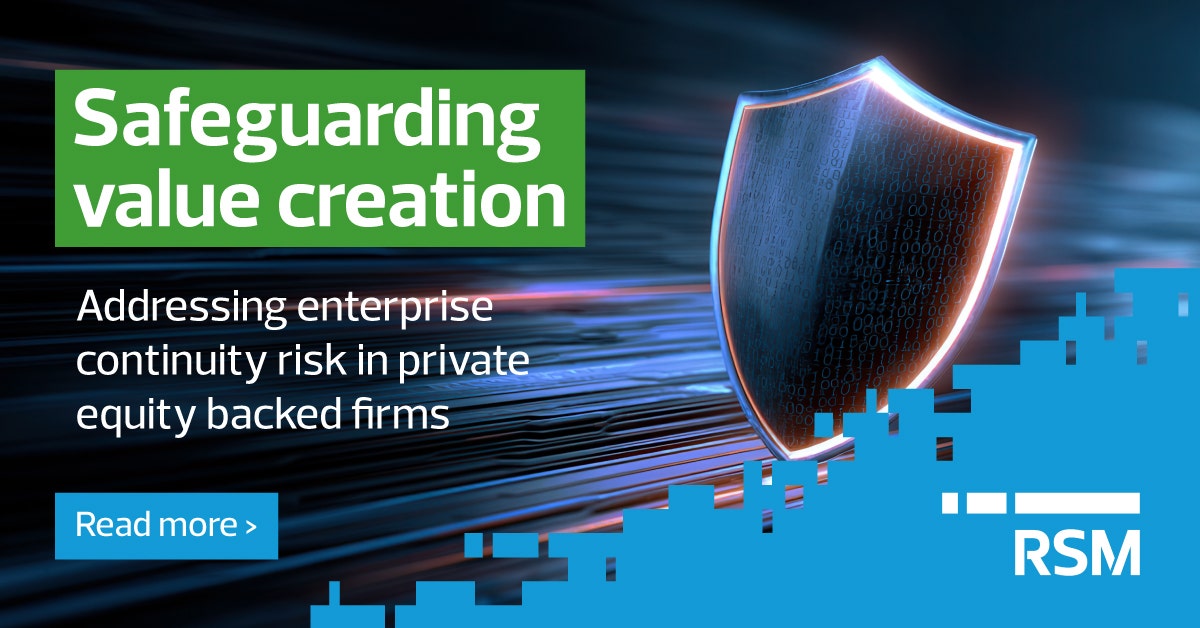 Enterprise continuity risk in PE-backed firms | RSM US